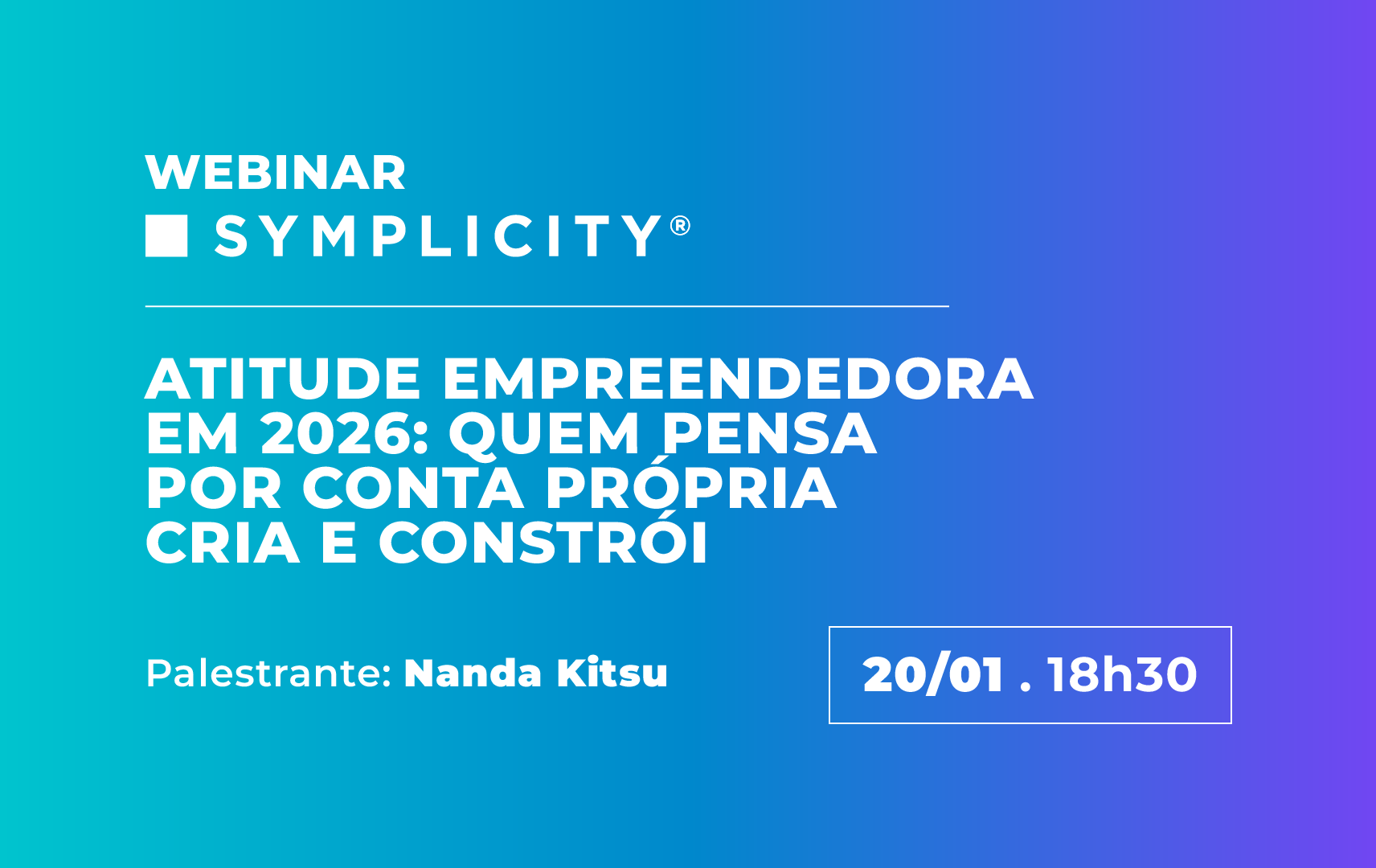 Arte do Webinar Symplicity de Janeiro 2026