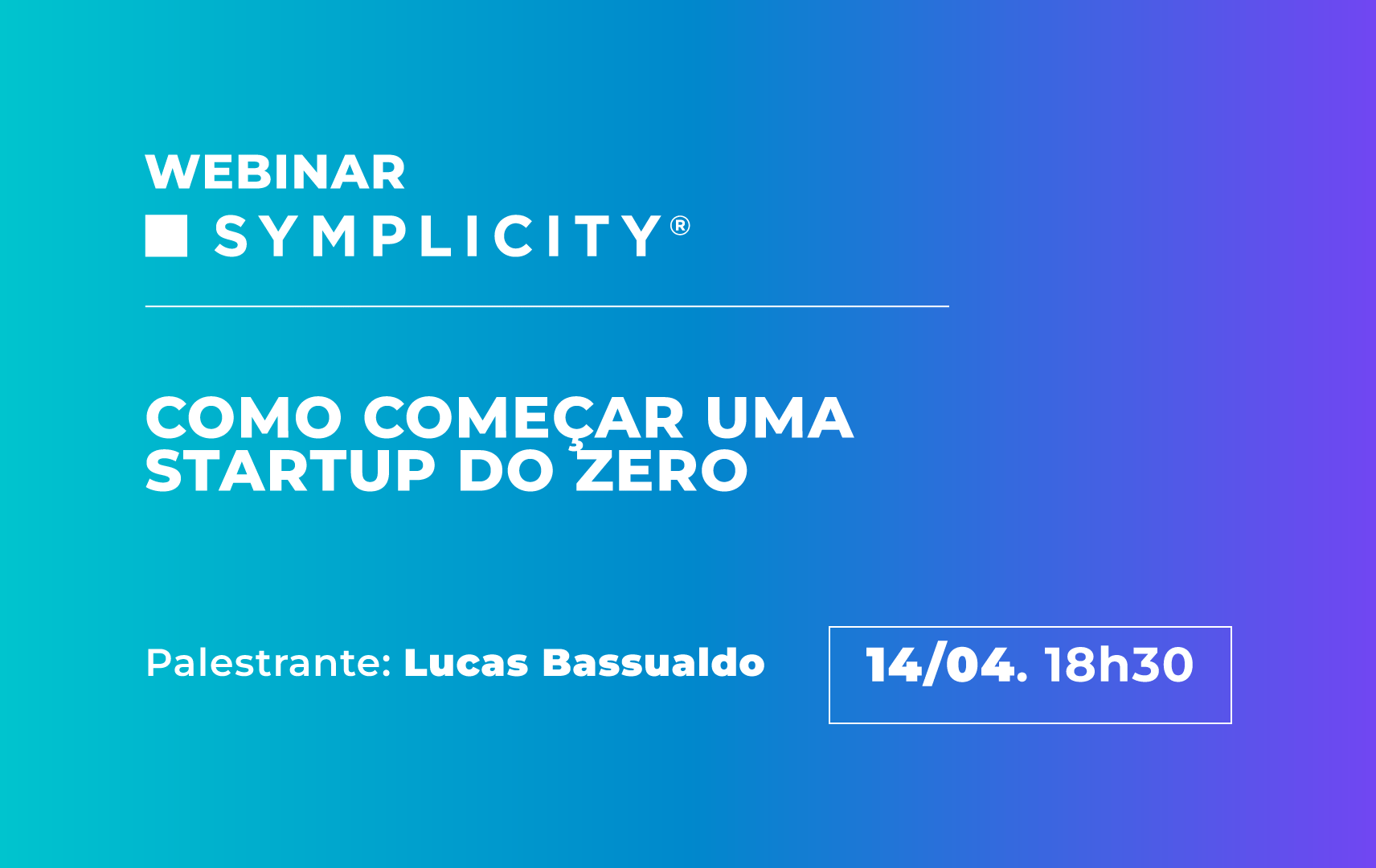 Arte do Webinar Symplicity de Abril 2026