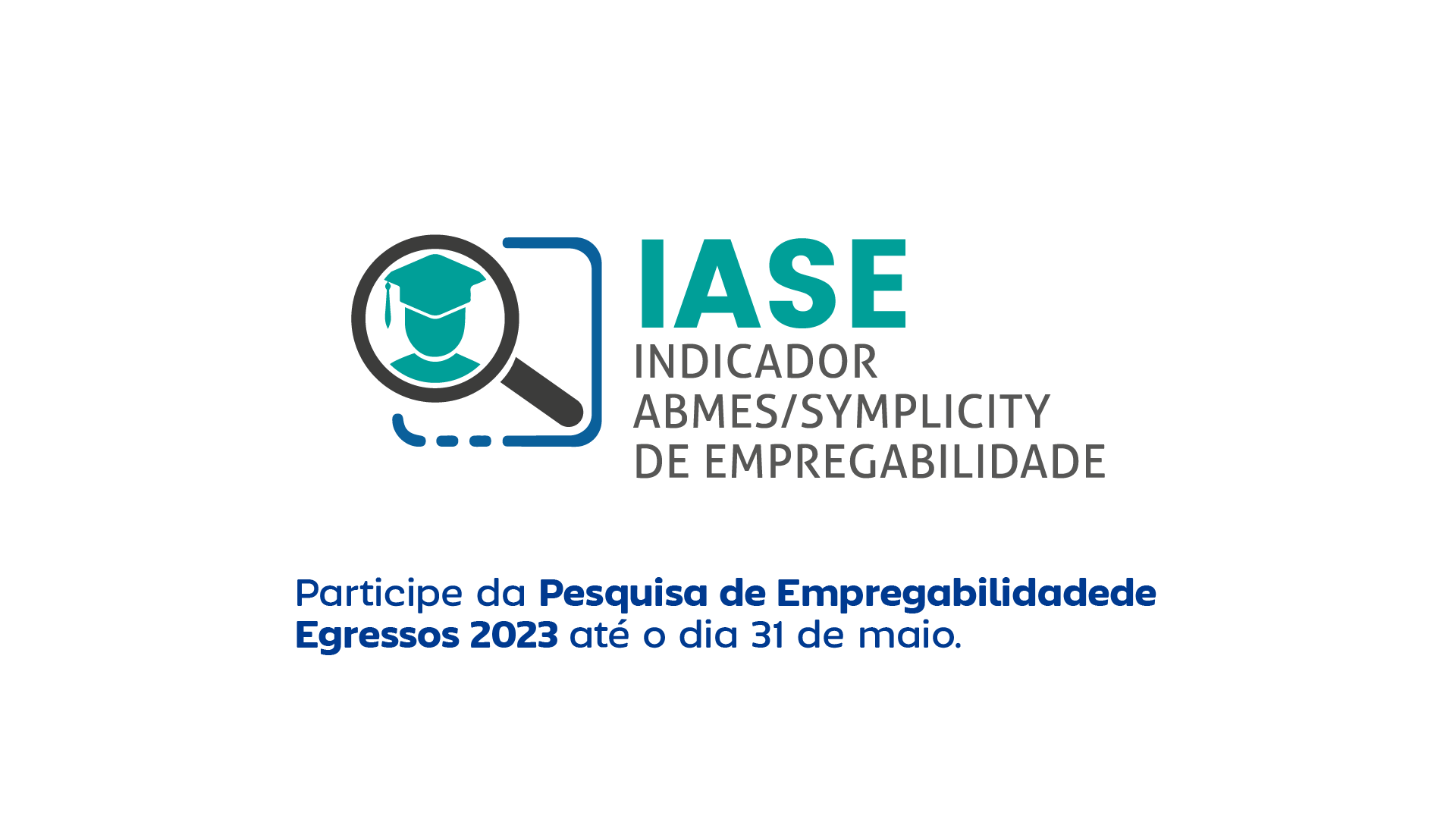 Novo prazo para participar da Pesquisa de Empregabilidade IASE 2023!